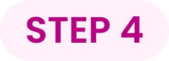 STEP 4